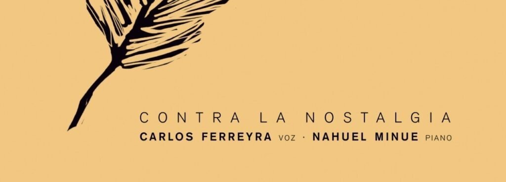 CARLOS FERREYRA PRESENTA EL DISCO «CONTRA LA NOSTALGIA» CONTRA LA NOSTALGIA2